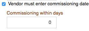 11. Vendor must enter commissioning date