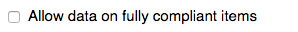 12. Allow data on fully complaint items