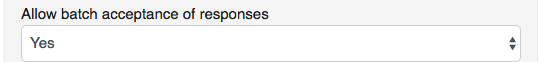 29. Allow batch acceptance of response